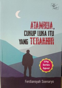 Image of Atambua, Cukup Luka Itu yang Terakhir