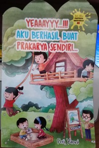 Image of Seri Aku Pantang Menyerah : Yeaaayyy...!!! Aku Berhasil Buat Prakarya Sendiri