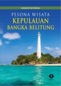 Image of Pesona Wisata Kepulauan Bangka Belitung