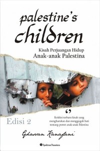 Image of Palestine's Children : Kisah Perjuangan Hidup Anak - anak Palestina