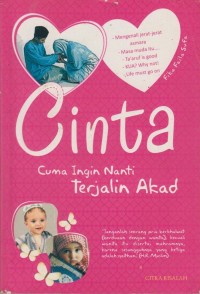 Image of C.I.N.T.A : Cuma Ingin Nanti Terjalin Akad