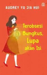 Image of Terobsesi Bungkus Lupa Akan Isi
