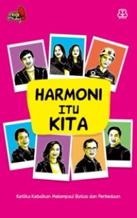 Image of Harmoni Itu Kita: Ketika Kebaikan Melampaui Batas dan Perbedaan