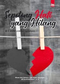 Image of Sepotong Hati yang Hilang & Cerita-cerita Lainnya