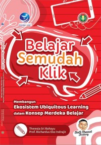 Image of Belajar Semudah Klik : Membangun Ekosistem Ubiquitous Learning dalam Konsep Merdeka Belajar