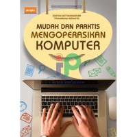 Image of Mudah dan Praktis Mengoperasikan Komputer