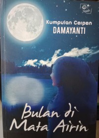 Image of Bulan Di Mata Airin (Kumpulan Cerpen)
