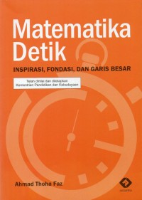 Image of Matematika Detik Inspirasi, Fondasi, dan Garis Besar