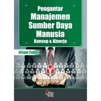 Image of Pengantar Manajemen Sumber Daya Manusia : Konsep dan Kinerja