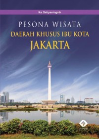 Image of Pesona Wisata Daerah Khusus Ibu Kota Jakarta