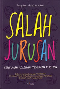 Image of Salah Jurusan Tentukan Pilihan, Tentukan Jurusan