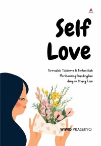 Image of Self Love : Terimalah Takdirmu & Berhentilah Membanding-bandingkan dengan Orang Lain