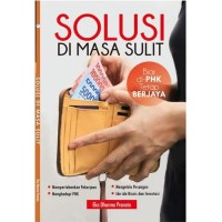 Image of Solusi di Masa Sulit : Biar di- PHK Tetap Berjaya